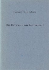 die-diva-und-die-notbremse-hermann-harry-schmitz