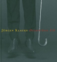Jürgen Klauke, Desaströses Ich