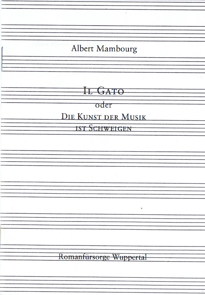 il-gato-oder-die-kunst-der-musik-ist-schweigen-mambourg